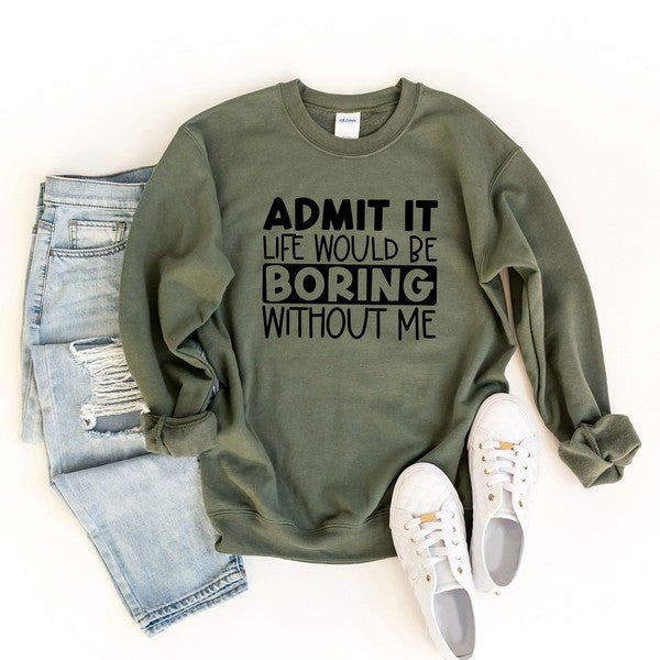Admit It Graphic Sweatshirt