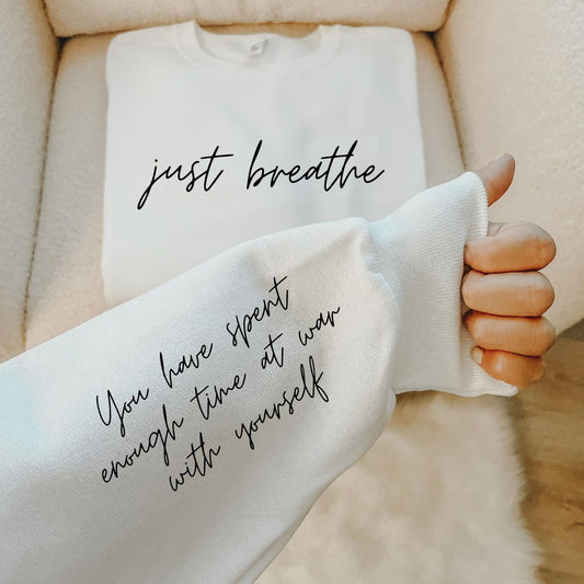 Just Breathe! Sweatshirt