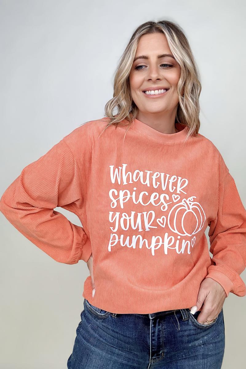Whatever Spices Your Pumpkin! Sweatshirt