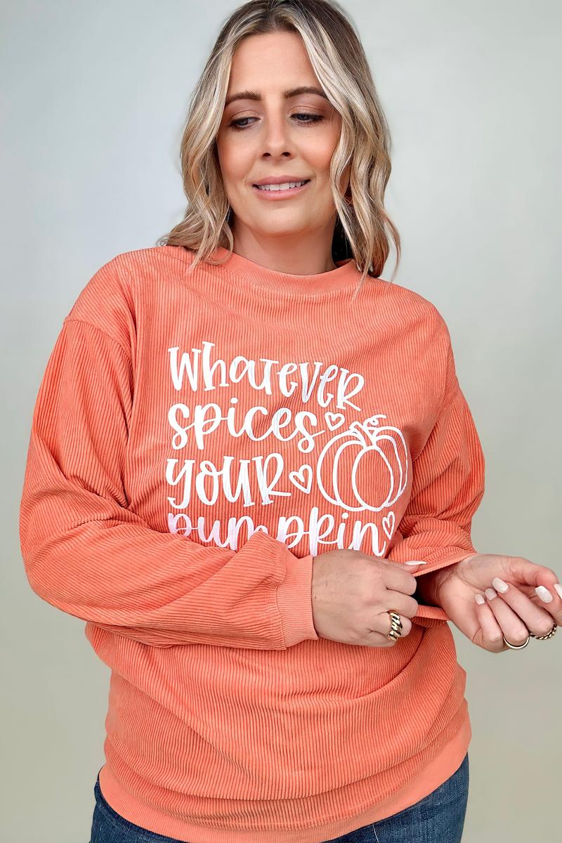 Whatever Spices Your Pumpkin! Sweatshirt